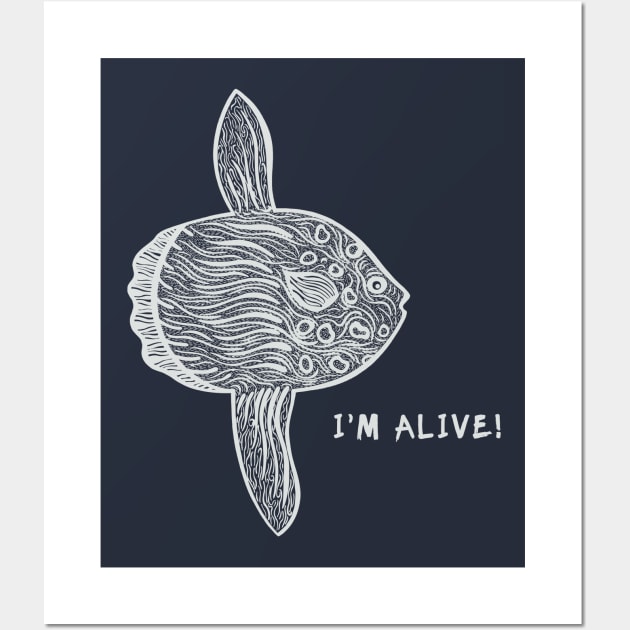Ocean Sunfish or Mola Mola - I'm Alive! - nature lover's design Wall Art by Green Paladin